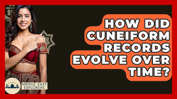 How Did Cuneiform Records Evolve Over Time? - Middle East Explorers