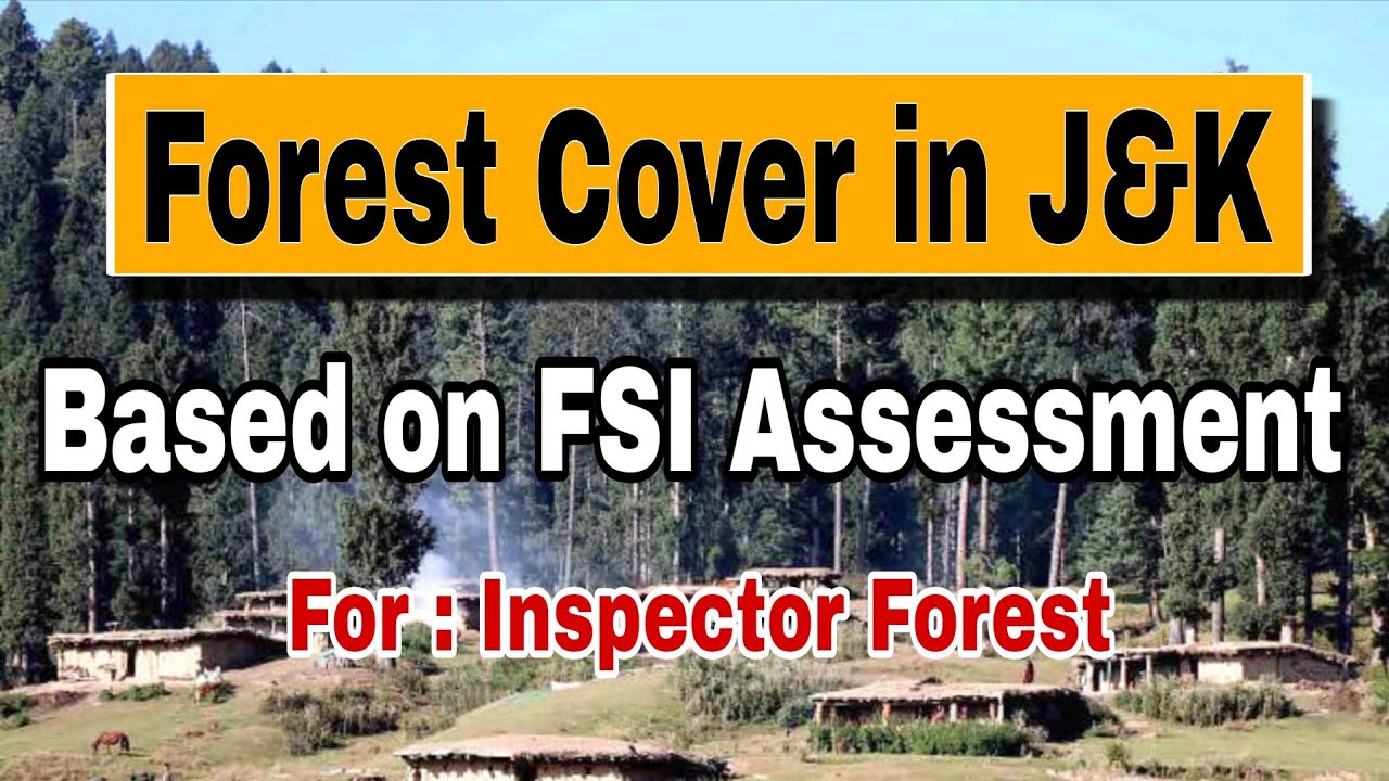 Forest cover in J&K based on FSI Assessment || Inspector Forest 