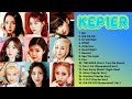 Kep1er All Songs Playlist 2022