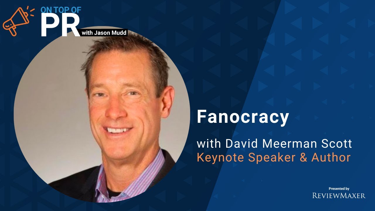 Fanocracy: What is it and what does it mean? With author David Meerman Scott
