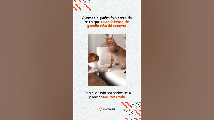 Quando alguém fala perto de mim que usar Sistema de Gestão não da retorno