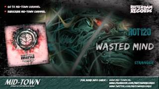 Wasted mind - Stranger