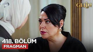 Gelin Dizisi 418. Bölüm 3.Sezon Fragmanı 15 Nisan Çarşamba