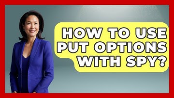 How To Use Put Options With SPY? - Stock and Options Playbook