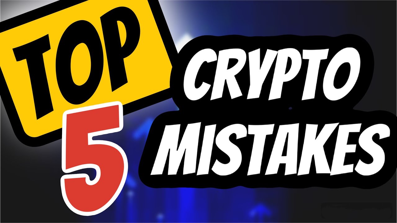🚨 The 5 BIGGEST CRYPTO MISTAKES to AVOID 🚨 - YouTube