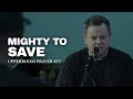 Mighty to save  jonathan lewis l upperroom prayer set