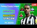 Fpl gameweek 36 reaction stream  live qa  fantasy premier league tips 202324