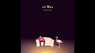 sir Was - 'Leave It Here' (Official Audio)