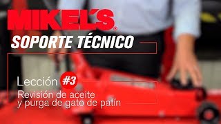 Revisión de aceite y purga de gato de patín (Soporte técnico MIKEL'S #3)