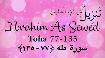 Toha 77~135 | Ustadz Ibrahim As Sewed | سورة طه