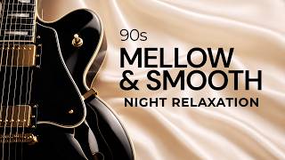Mellow 90s Smooth Jazz Guitar – 2 Hours for Night Relaxation