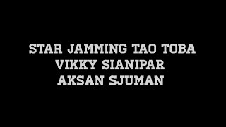 Viky Sianipar ft Aksan Sjuman, Alsant Nababan - Suan ((Star Jamming Tao Toba))