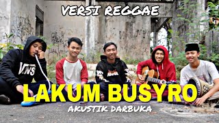 SUBHANALLAH || LAKUM BUSYRO VERSI REGGAE - DARBUKA AKUSTIK COVER