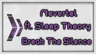 Nevertel ft. Sleep Theory - Break The Silence [Lyrics on screen]