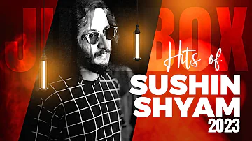 Best of Sushin Shyam 2023 | Audio Jukebox | Hits of Sushin Shyam | OST