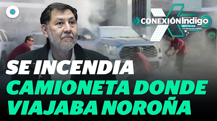 La camioneta de Fernández Noroña se incendia rumbo a Tamaulipas | Reporte Indigo