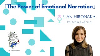The Power of Emotional Narration / Elan Hironaka - Japanese Voiceover Artist