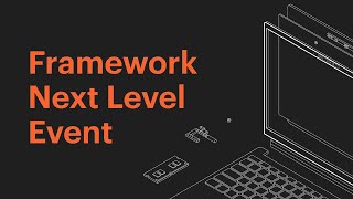 Framework Next Level Event | 2023 Launch Event