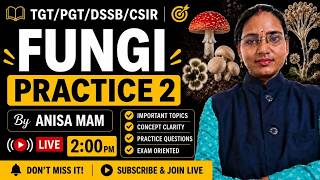 🔥 Fungi Practice Set 2 | TGT/PGT/DSSSB/CSIR Biology Class by Anisa Mam | Important MCQs &amp; Concepts