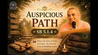 Auspicious Path | SB 5.1.4 || HG Nama Nistha Das | May 11, 2026 | ISKCON, Mangalore Kulai