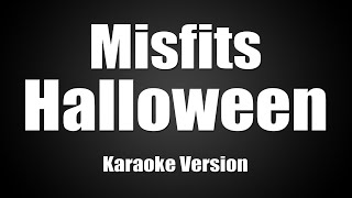 Misfits - Halloween (Karaoke Version)