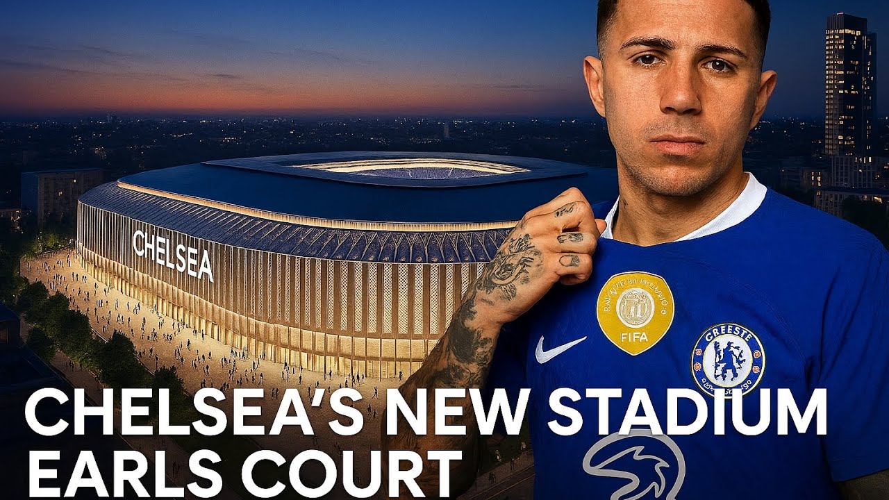 Chelsea Stadium Plans & Earls Court Options.