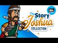 The story of joshua my first bible  animated bible stories collection
