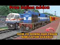how to download train Simulator classic with install 