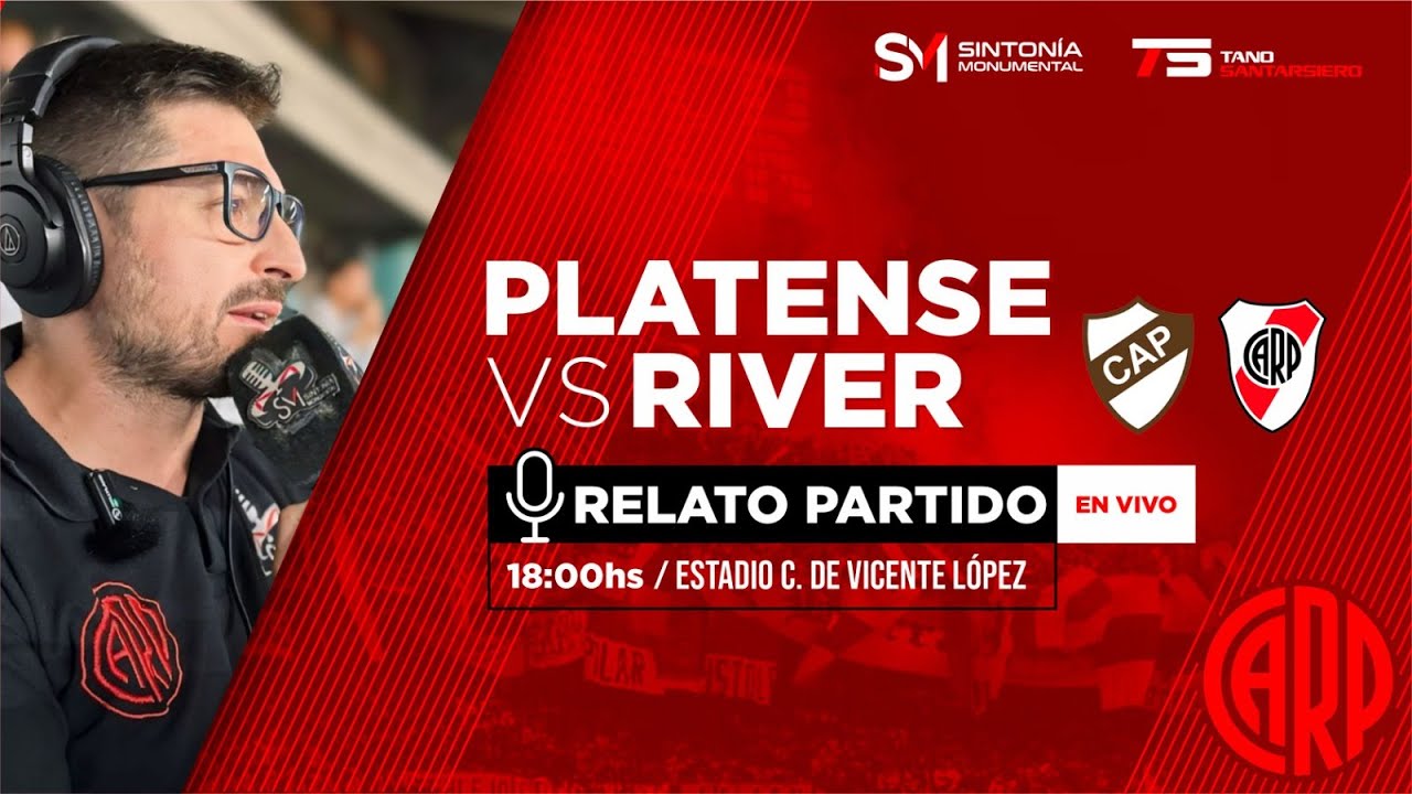 RIVER PLATE VS PLATENSE - NARRACION EN VIVO CON CAMARA - LIGA ...