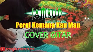 Jamrud Pergi Kemana Kau Mau Cover Gitar