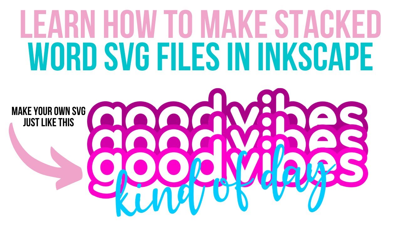 Download Free Learn How To Make Your Own Stacked Word Svg File In Inkscape And SVG DXF Cut File