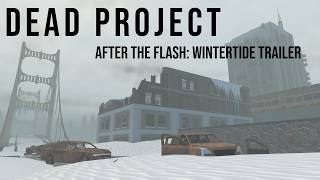 DEAD PROJECT: After The Flash Wintertide Trailer