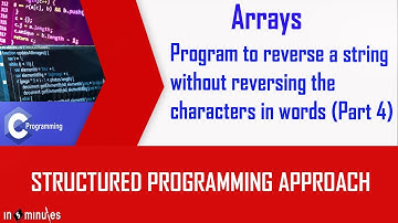 Module5_Array_Vid_23_Program to reverse a string without reversing the characters in words (Part 4)