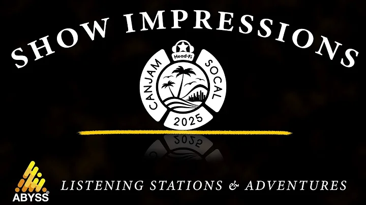 CanJam SoCal 2025 Show Impressions in the ABYSS