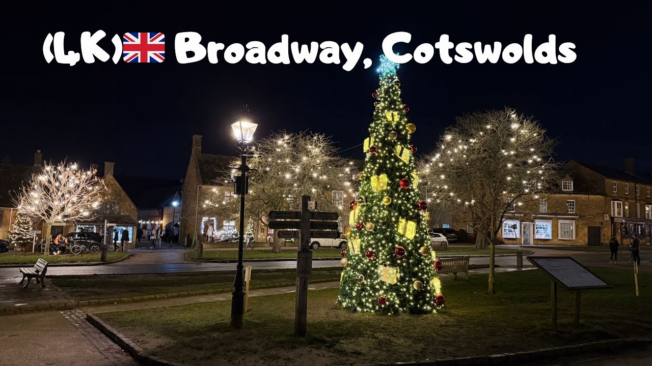 [4K] 🇬🇧Enchanting Broadway 🌟 Christmas Lights & Winter  Magic from Day to Night 🎄#broadway#cotswolds