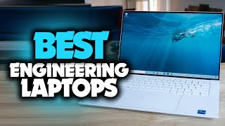 Best Laptop for Engineering Students in 2023 [TOP 5 Picks For Engineers]