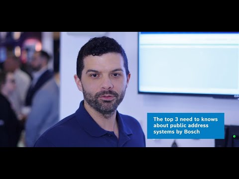 Top 3 need to knows about Bosch public address systems.
