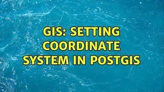 GIS: Setting coordinate system in PostGIS