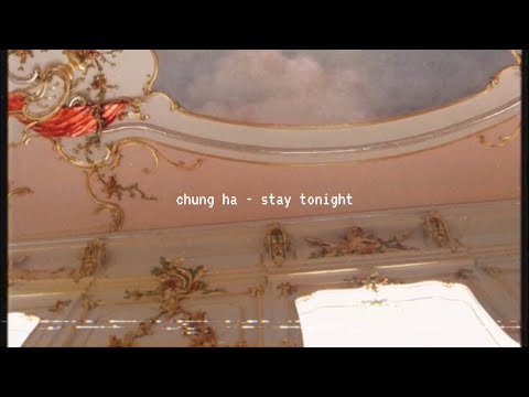 Video chung ha - stay tonight (slowed down)༄ - YouTube Music - youtube