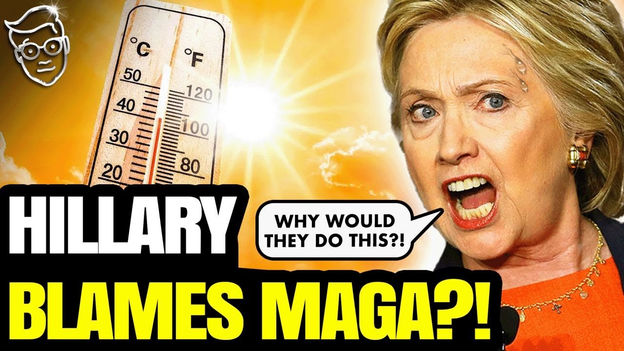 Hillary Clinton Gets BODIED For Blaming Hot Summer On 'MAGA'