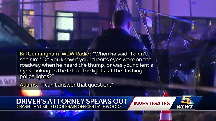 Attorney for driver that hit Officer Dale Woods sp...