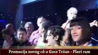 Goca Trzan - Plavi Ram Promocija
