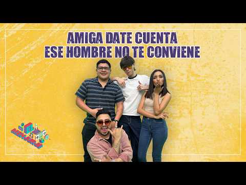 Amiga Date Cuenta Ese Hombre No Te Conviene - El Menjurje