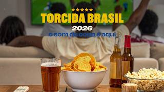 Torcida Brasil 2026 – O Som da Copa é Aqui