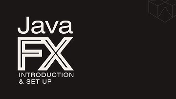 JavaFX Intro and Setup