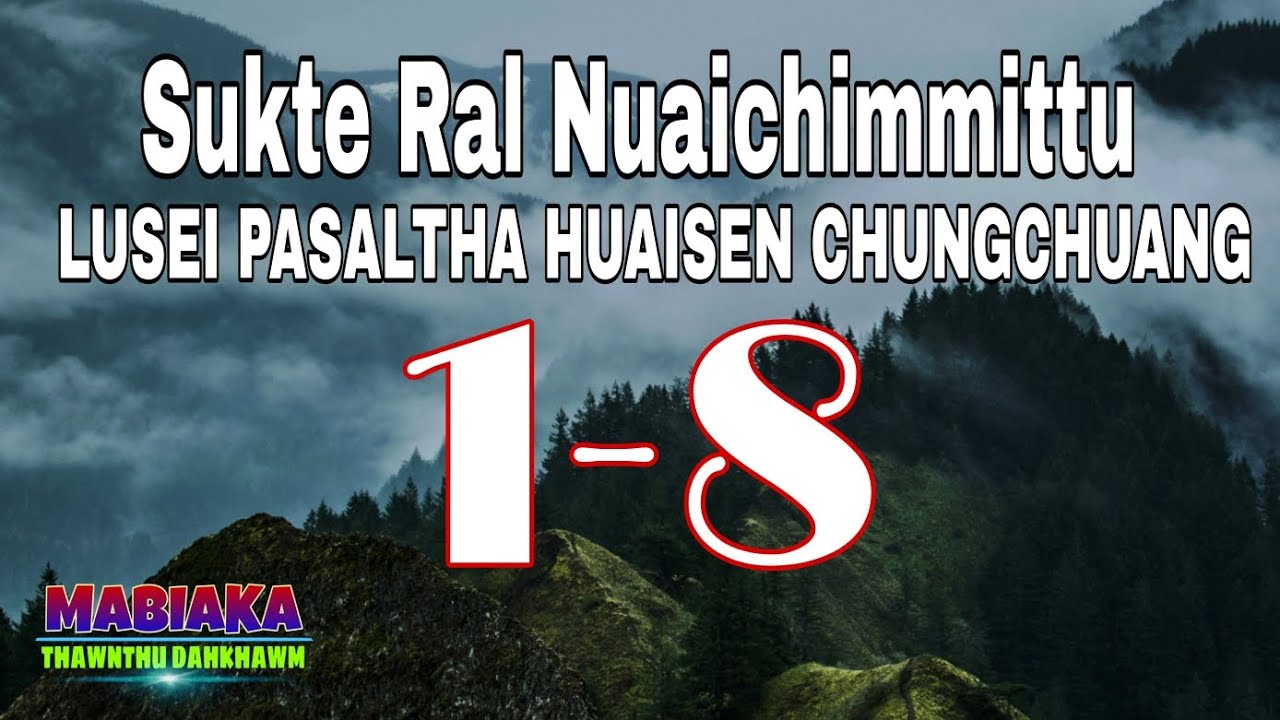 SUKTE RAL NUAICHIMITTU : 1-8