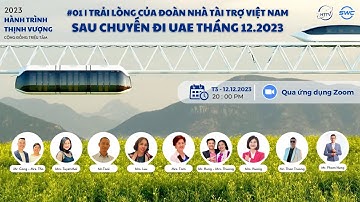 #01 | LẮNG NGHE CHIA SẺ THỰC TẾ CỦA ĐOÀN CỔ ĐÔNG ĐI UAE THÁNG 12/2023