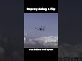 Epic V-22 Osprey Flip Maneuver – Stunning Aerial Footage