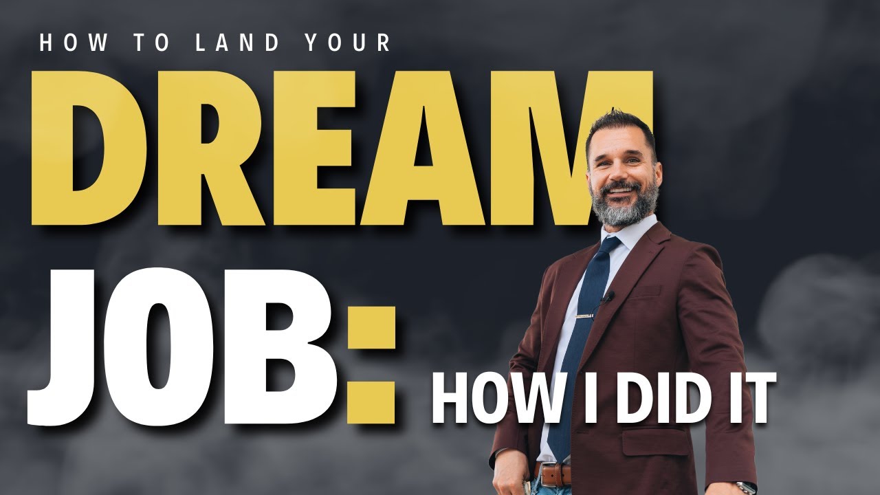 How To Land Your Dream Job: How I Did It - YouTube