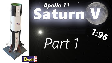Saturn V - 1/96 - Revell - *Part 1* ~ Apollo 11 Mondrakete / Moon Rocket